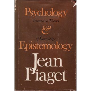 Psychology and epistemology (An Orion Press book): Jean Piaget: 9780670581962: Books