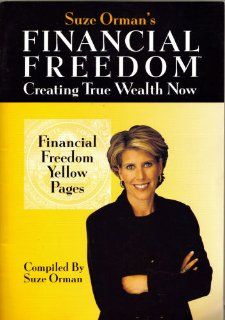 Financial Freedom Yellow Pages (Creating True Wealth Now) (Financial freedom : creating true wealth now): Suze Orman: Books