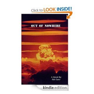 Out of Nowhere   Kindle edition by Bill Getz. Science Fiction & Fantasy Kindle eBooks @ .