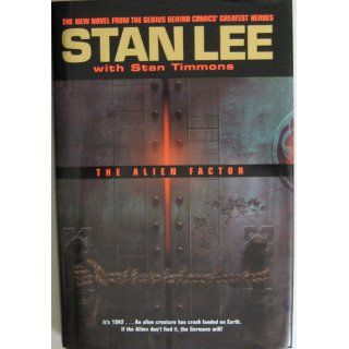 The Alien Factor: Stan Lee, Stan Timmons: 9780743434751: Books