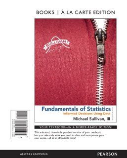 Fundamentals of Statistics, Books a la Carte Edition (4th Edition) (9780321844606): Michael Sullivan III: Books