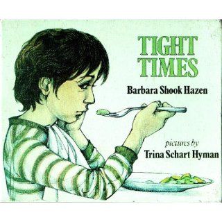 Tight Times (Turtleback School & Library Binding Edition) (Picture Puffins): Barbara Shook Hazen, Trina Schart Hyman: 9780808531401:  Children's Books