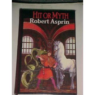 Hit or Myth: Robert Asprin: 9780783895451: Books