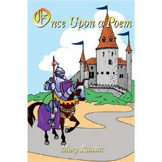 Once Upon a Poem: Mary Raushi: 9781594538599: Books