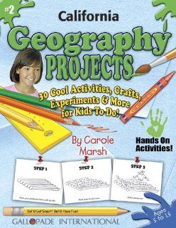 California Geography Projects 30 Cool, Activities, Crafts, Experiments & More for Kids to Do to Learn About Your State (California Experience) (9780635018243) Carole Marsh Books