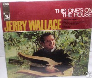 Jerry Wallace  This One's on the House: Music
