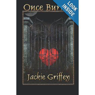Once Burned Jackie Griffey 9781554101306 Books