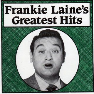 Frankie Laine : Frankie Laine's Greatest Hits: Music