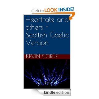 Heartrate and others   Scottish Gaelic Version (Scots_gaelic Edition) eBook: Kevin Siorf: Kindle Store