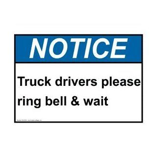 ANSI NOTICE Truck Drivers Please Ring Bell & Wait Sign ANE 6185 : Business And Store Signs : Office Products