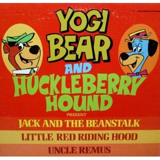 Yogi Bear and Huckleberry House Present Jack and the Beanstalk Little Red Riding Hood Uncle Remus Music