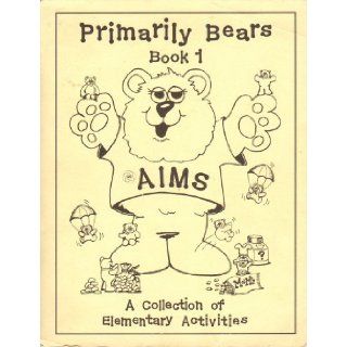 Primarily Bears, Book 1: A Collection of Elementary Activities: Arthur Wiebe: Books