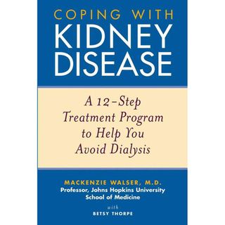 Coping With Kidney Disease: A 12 Step Treatment Program to Help You Avoid Dialysis (Paperback) General Health