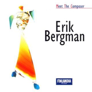Erik Bergman   Meet The Composer Series.: Music