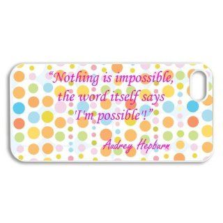 Nothing is impossible, the word itself says. I'm possible! Quotes Audrey Hepburn White Case for iPhone 5 / iPhone 5 Case Hard Cases / iPhone 5 Design and Made to Order / Custom Case: Cell Phones & Accessories