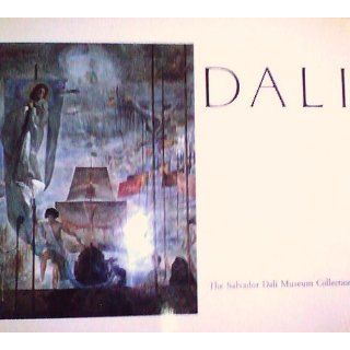 Dali: The Salvador Dali Museum Collection: Salvador Dali, Salvador Dali Foundation Inc.: 9780821218105: Books
