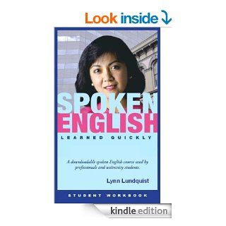 Spoken English Learned Quickly eBook: Lynn Lundquist: Kindle Store