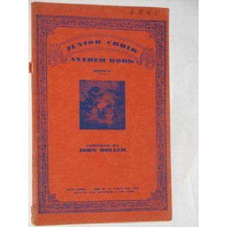 Junior Choir Anthem Book Book II (Unison): John (compiler) Holler: Books