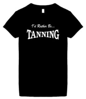 Women's Funny T Shirt (ID RATHER BE TANNING) Ladies Shirt: Clothing