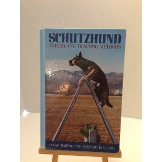Schutzhund: Theory and Training Methods (Howell reference books): Susan Barwig: 9780876057315: Books