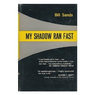 My shadow ran fast: Bill Sands: Books
