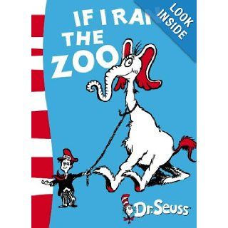 If I Ran the Zoo (Dr. Seuss Yellow Back Books): Dr. Seuss: 9780007169948: Books