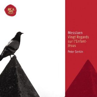 Messiaen: Vingt Regards sur l'Enfant Jsus ~ Serkin: Music