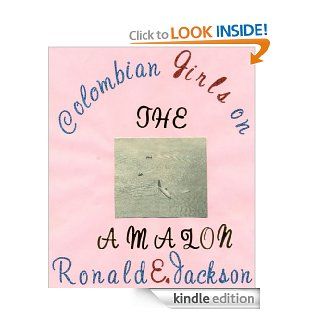 COLOMBIAN GIRLS ON THE  eBook: Ronald Eugene Jackson: Kindle Store