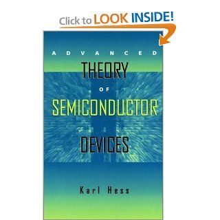 Advanced Theory of Semiconductor Devices: Karl Hess: 9780780334793: Books
