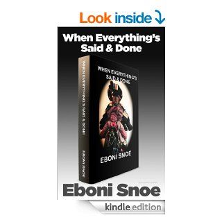 When Everything's Said & Done eBook: Eboni Snoe: Kindle Store