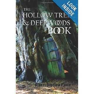 The Hollow Tree and Deep Woods Book, being a new edition in one volume of "The Hollow Tree" and "In The Deep Woods" with several new stories and pictures added: Albert Bigelow Paine, J. M. Cond: 9781781391761: Books