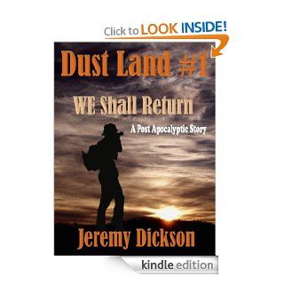 Dust Land #1:We Shall Return   Kindle edition by Jeremy Dickson. Science Fiction & Fantasy Kindle eBooks @ .