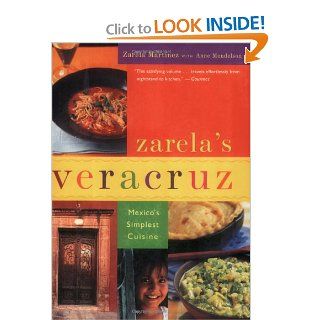 Zarela's Veracruz: Mexico's Simplest Cuisine: Zarela Martinez, Anne Mendelson: 9780618444106: Books