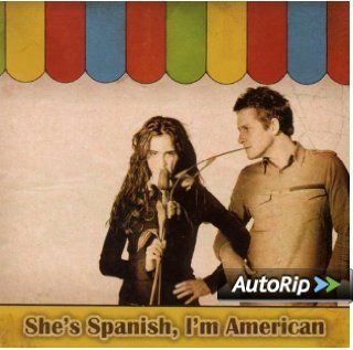 She's Spanish I'm American: Music