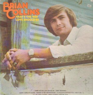 BRIAN COLLINS   that's the way love should be ABC DOT 2008 (LP vinyl record): Music