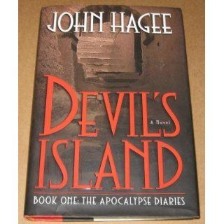 Devil's Island A Novel: John Hagee: 9780785267874: Books