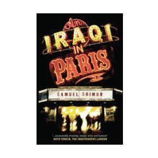 An Iraqi in Paris: Samuel Shimon: 9789992142295: Books