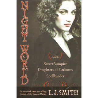 Night World No. 1: Secret Vampire; Daughters of Darkness; Spellbinder: L.J. Smith: 9781416974505: Books