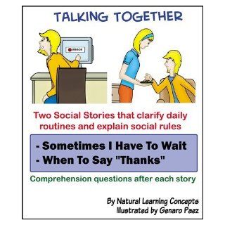 Social Story   Sometimes I Have to Wait and When to Say Thanks (Talking Together Social Stories): Natural Learning Concepts, Jene Aviram, M.A. LaBombard: 9780980030037: Books