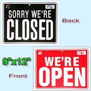 WE'RE OPEN / SORRY WE'RE CLOSED 9x12 Plastic Sign: Everything Else