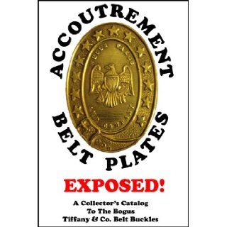 Accoutrement Belt Plates: Exposed!: Jeffry P La Marca: 9781427629906: Books