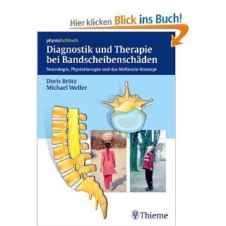 Diagnostik und Therapie bei Bandscheibenschden: Doris Brtz, Michael Weller: Bücher