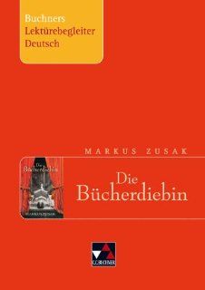 Buchners Lektrebegleiter Deutsch / Markus Zusak, Die Bcherdiebin: Christiane Althoff: Bücher
