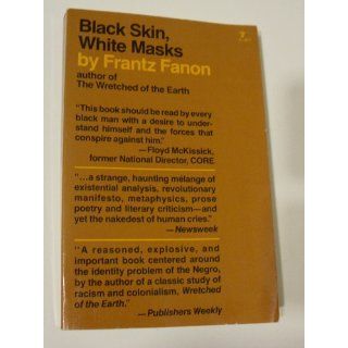 Black Skin, White Masks: Frantz Fanon, Constance Farrington: 9780802150844: Books