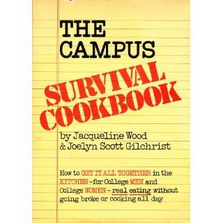 The campus survival cookbook: Jacqueline Wood: 9780688000301: Books