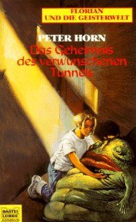 Das Geheimnis des verwunschenen Tunnels: Peter Horn: Bücher
