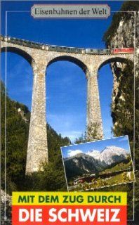 Mit dem Zug durch die Schweiz [VHS]: Kurt W. Oehlschlger: VHS
