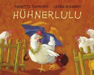 Hhnerlulu: Ulrike Kuckero, Annette Swoboda: Bücher