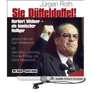 Sie Dffeldoffel da!: Herbert Wehner   Ein komischer Heiliger (Hörbuch Download): Jrgen Roth, Gert Heidenreich: Bücher