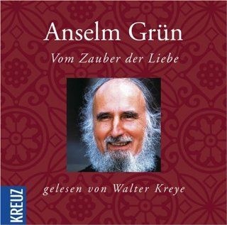 Vom Zauber der Liebe: Gelesen von Rudolf Guckelsberger: Anselm Grn, Rudolf Guckelsberger: Bücher